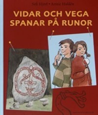Omslagsbild: Vidar och Vega spanar på runor av 