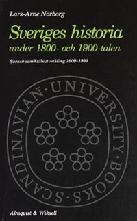 Omslagsbild: Sveriges historia under 1800- och 1900-talen av 