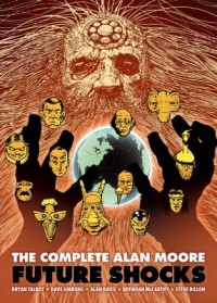 Omslagsbild: The complete complete Alan Moore future shocks av 