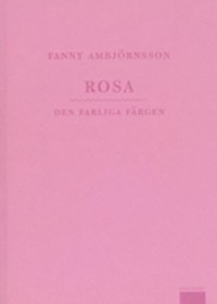 Omslagsbild: Rosa - den farliga färgen av 