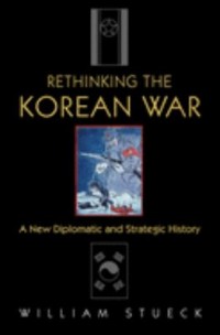 Omslagsbild: Rethinking the Korean war av 