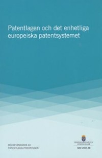 Omslagsbild: Patentlagen och det enhetliga europeiska patentsystemet av 