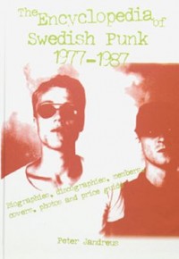 Omslagsbild: The encyclopedia of Swedish punk 1977-1987 av 
