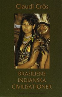 Omslagsbild: Brasiliens indianska civilisationer av 