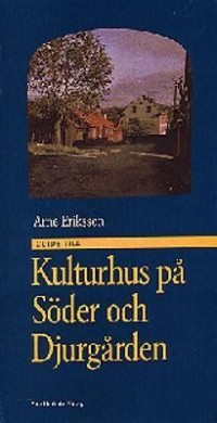 Omslagsbild: Guide till kulturhus på Söder och Djurgården av 