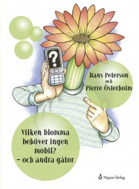 Omslagsbild: Vilken blomma behöver ingen mobil? - och andra gåtor av 