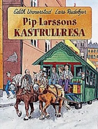 Omslagsbild: Pip-Larssons kastrullresa av 