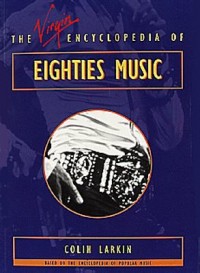 Omslagsbild: The Virgin encyclopedia of eighties music av 
