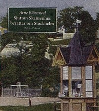 Omslagsbild: Sjutton Skansenhus berättar om Stockholm av 
