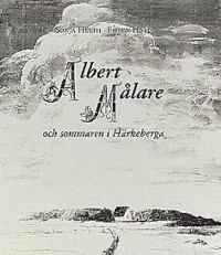 Omslagsbild: Albert Målare och sommaren i Härkeberga av 