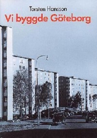 Omslagsbild: Vi byggde Göteborg av 