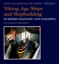 Omslagsbild: Viking-age ships and shipbuilding in Hedeby/Haithabu and Schleswig av 