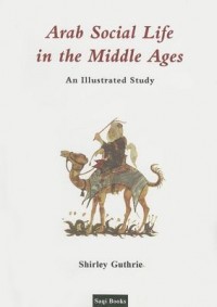 Omslagsbild: Arab social life in the middle ages av 