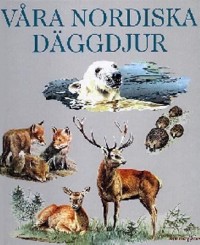 Omslagsbild: Våra nordiska däggdjur av 