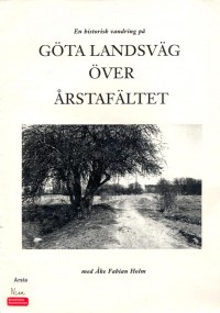 En historisk vandring på Göta landsväg över Årstafältet med Åke Fabian Holm