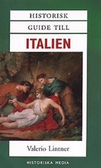 Omslagsbild: Historisk guide till Italien av 