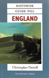 Omslagsbild: Historisk guide till England av 