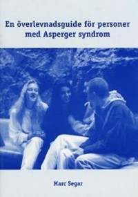Omslagsbild: En överlevnadsguide för personer med Asperger syndrom av 