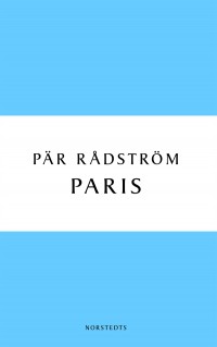 Paris, Pär Rådström, 1925-1963