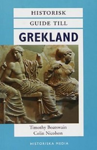 Omslagsbild: Historisk guide till Grekland av 