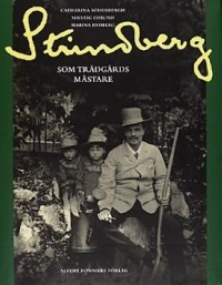 Omslagsbild: Strindberg som trädgårdsmästare av 
