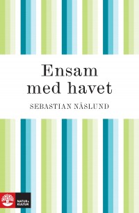 Ensam med havet, , Sebastian Näslund