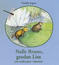Omslagsbild: Nalle Bruno, grodan Lisa och småkrypen i dammen av 