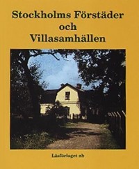Cover art: Stockholms förstäder och villasamhällen by 