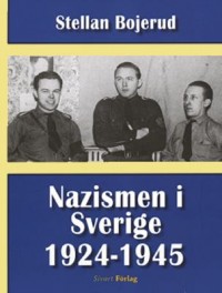 Omslagsbild: Nazismen i Sverige 1924-1945 av 