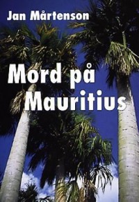 Omslagsbild: Mord på Mauritius av 