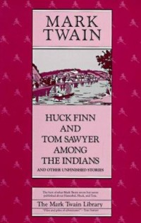 Omslagsbild: Huck Finn and Tom Sawyer among the indians and other unfinished stories av 