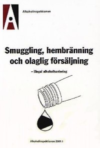 Omslagsbild: Smuggling, hembränning och olaglig försäljning av 