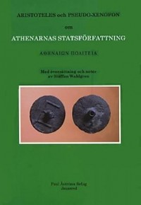 Omslagsbild: Aristoteles och Pseudo-Xenofon om Athenarnas statsförfattning av 