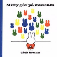 Omslagsbild: Miffy går på museum av 