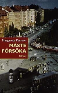 Måste försöka, , Persson, Margareta, 1950-, folkhälsokonsult