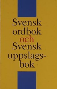 Omslagsbild: Svensk ordbok och svensk uppslagsbok av 