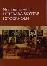 Omslagsbild: Nya vägvisaren till litterära skyltar i Stockholm av 
