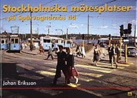 Omslagsbild: Stockholmska mötesplatser - på spårvagnarnas tid av 