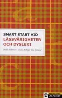 Omslagsbild: Smart start vid lässvårigheter och dyslexi av 