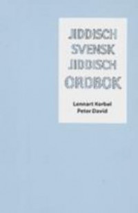 Omslagsbild: Jiddisch-svensk-jiddisch ordbok av 