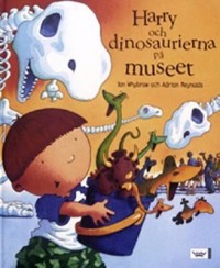 Omslagsbild: Harry och dinosaurierna på museet av 