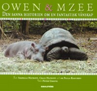 Omslagsbild: Owen & Mzee - den sanna historien om en fantastisk vänskap av 