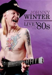 Omslagsbild: Johnny Winter live through the '80s av 