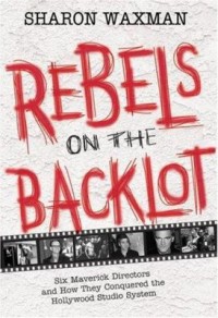 Omslagsbild: Rebels on the backlot av 