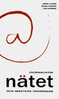 Omslagsbild: Journalistik, nätet och maktens ordningar av 