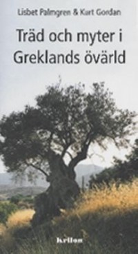 Omslagsbild: Träd och myter i Greklands övärld av 