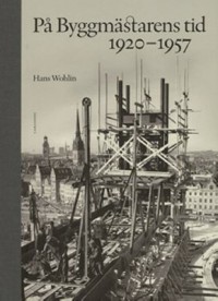 Omslagsbild: På byggmästarens tid 1920-1957 av 
