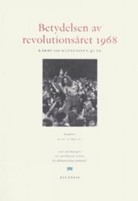 Omslagsbild: Betydelsen av revolutionsåret 1968 av 