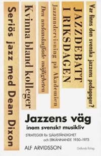 Omslagsbild: Jazzens väg inom svenskt musikliv av 