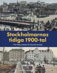 Omslagsbild: Stockholmarnas tidiga 1900-tal av 